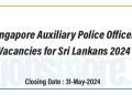 Singapore Auxiliary Police Officer Vacancies for Sri Lankans 2024