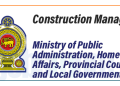Construction Manager – Ministry of Public Administration, Home Affairs, Provincial Councils and Local Government