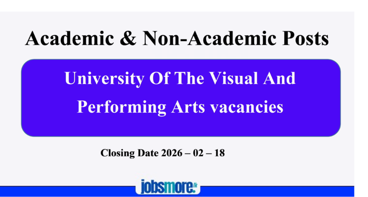 University of the Visual and Performing Arts Vacancies (Academic & Non-Academic Posts)