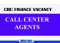 CBC FINANCE VACANCY – CALL CENTER AGENTS