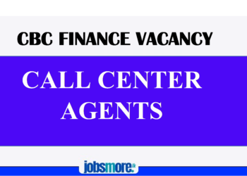 CBC FINANCE VACANCY – CALL CENTER AGENTS