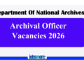 Archival Officer Vacancies 2026 – Department of National Archives