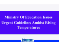 Ministry of Education Issues Urgent Guidelines Amidst Rising Temperatures